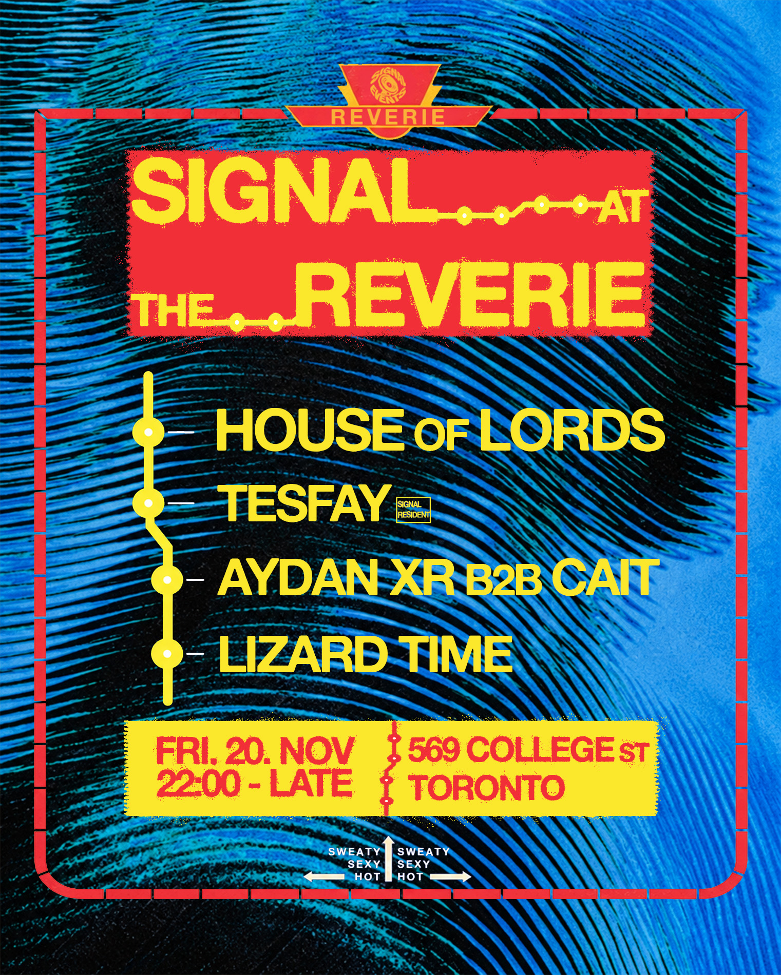 (((signal))) at the Reverie: House of Lords, TESFAY, Aydan XR B2B CAIT, Lizard Time flyer