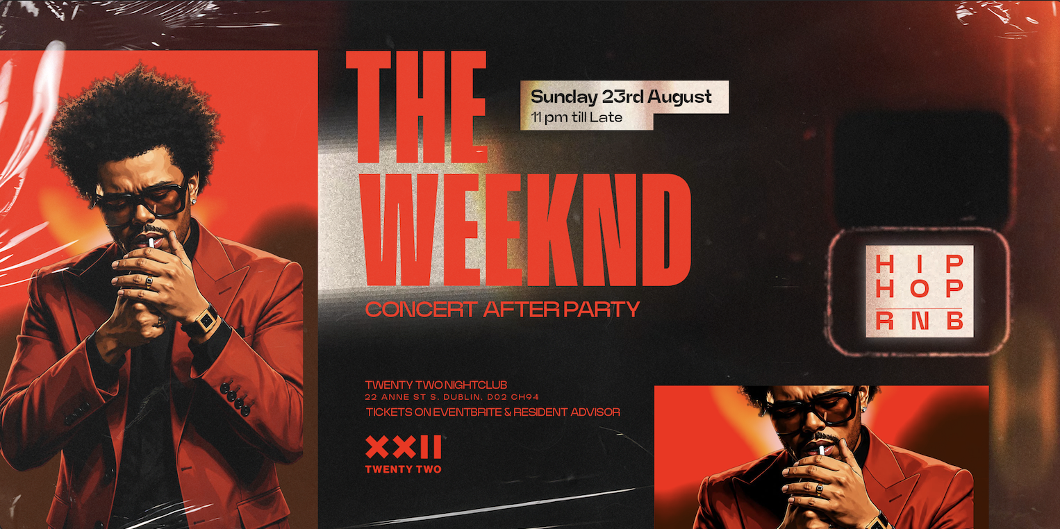 THE WEEKND: The AfterParty at [Club Twenty Two] SUN 23rd Aug