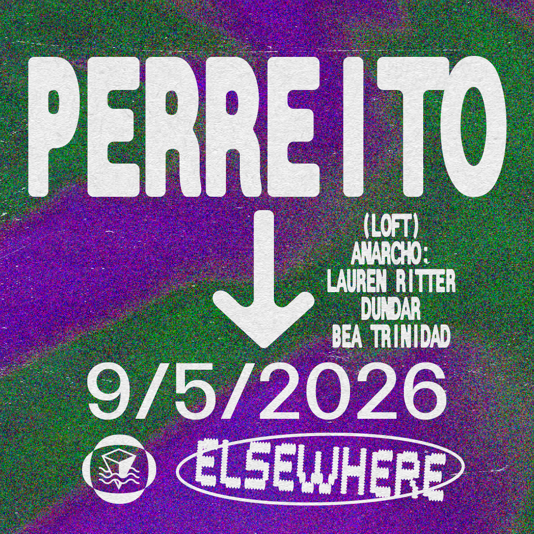 Perreito, Anarcho: Lauren Ritter, Dundar, Bea Trinidad - Elsewhere