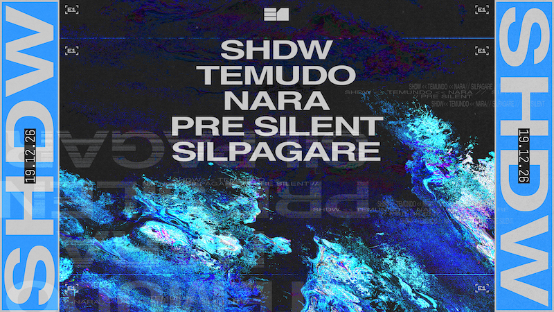 E1 presents: SHDW, Temudo