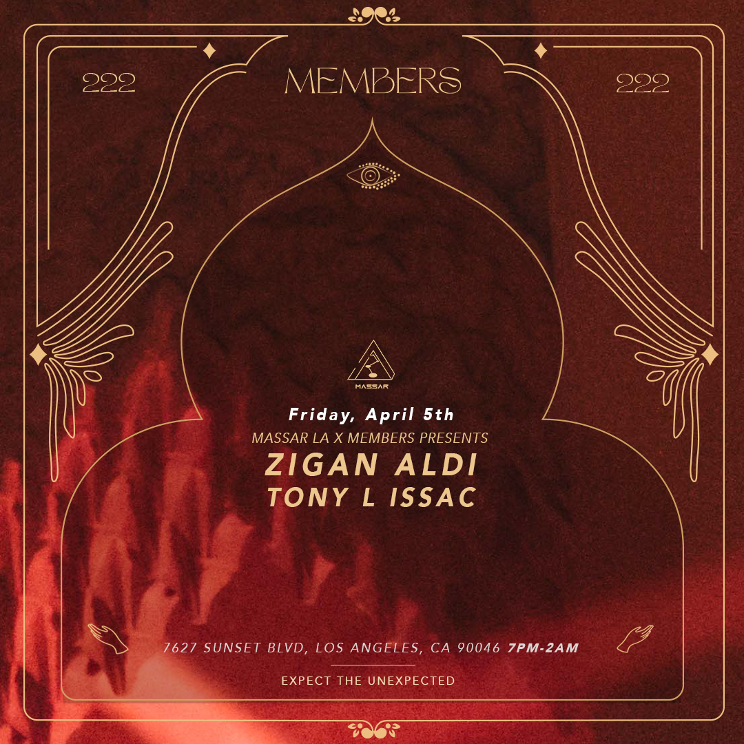 Members X Massar LA present: Zigan Aldi & Tony L Issac