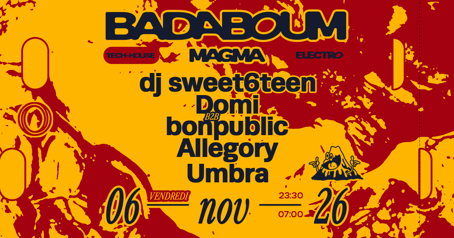 Club — Magma: dj sweet6teen, Domi, Allegory - Badaboum