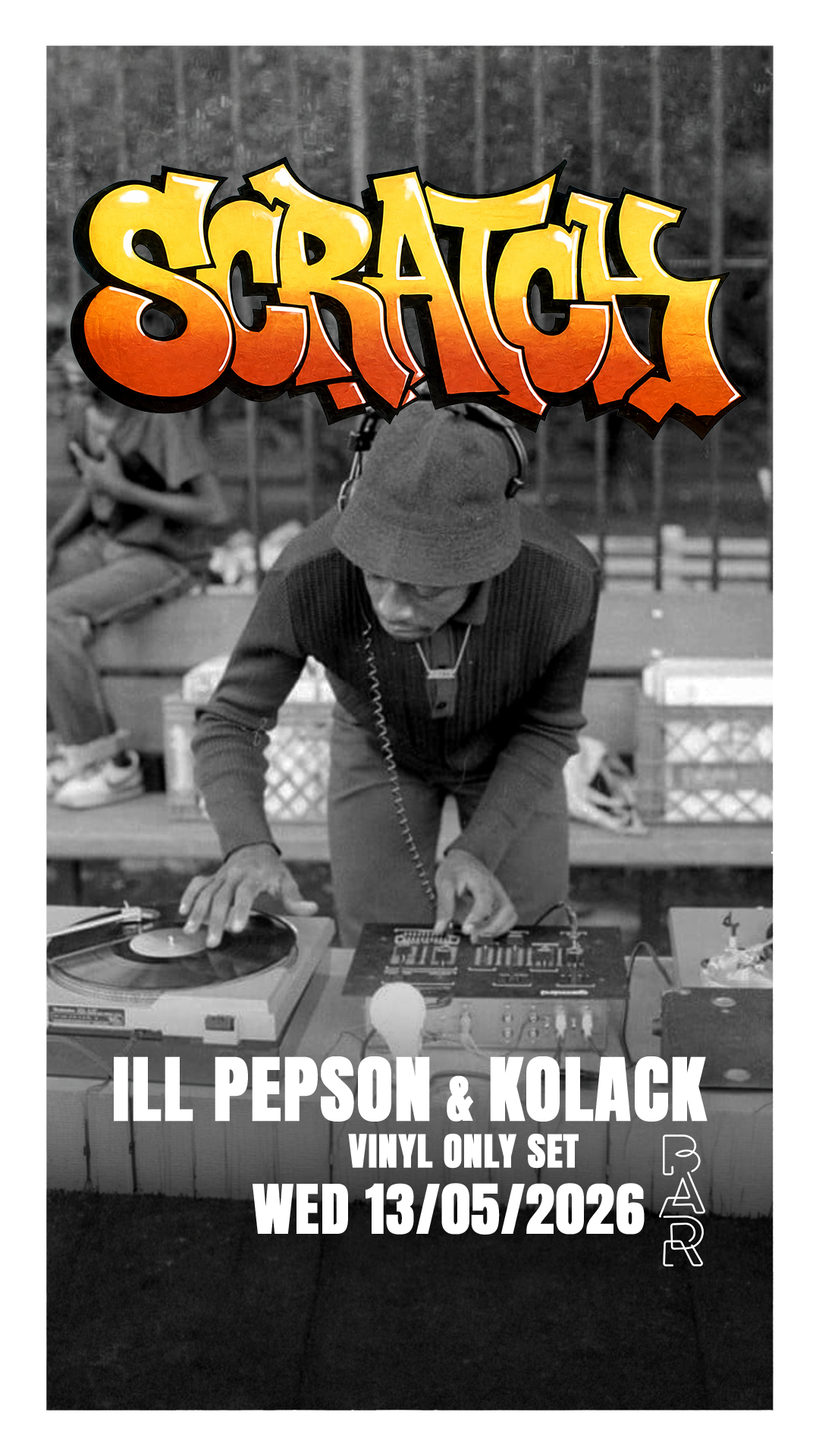 SCRATCH 002 with Ill Pepson & Kolack (Vinyl Only Set) at Bar v