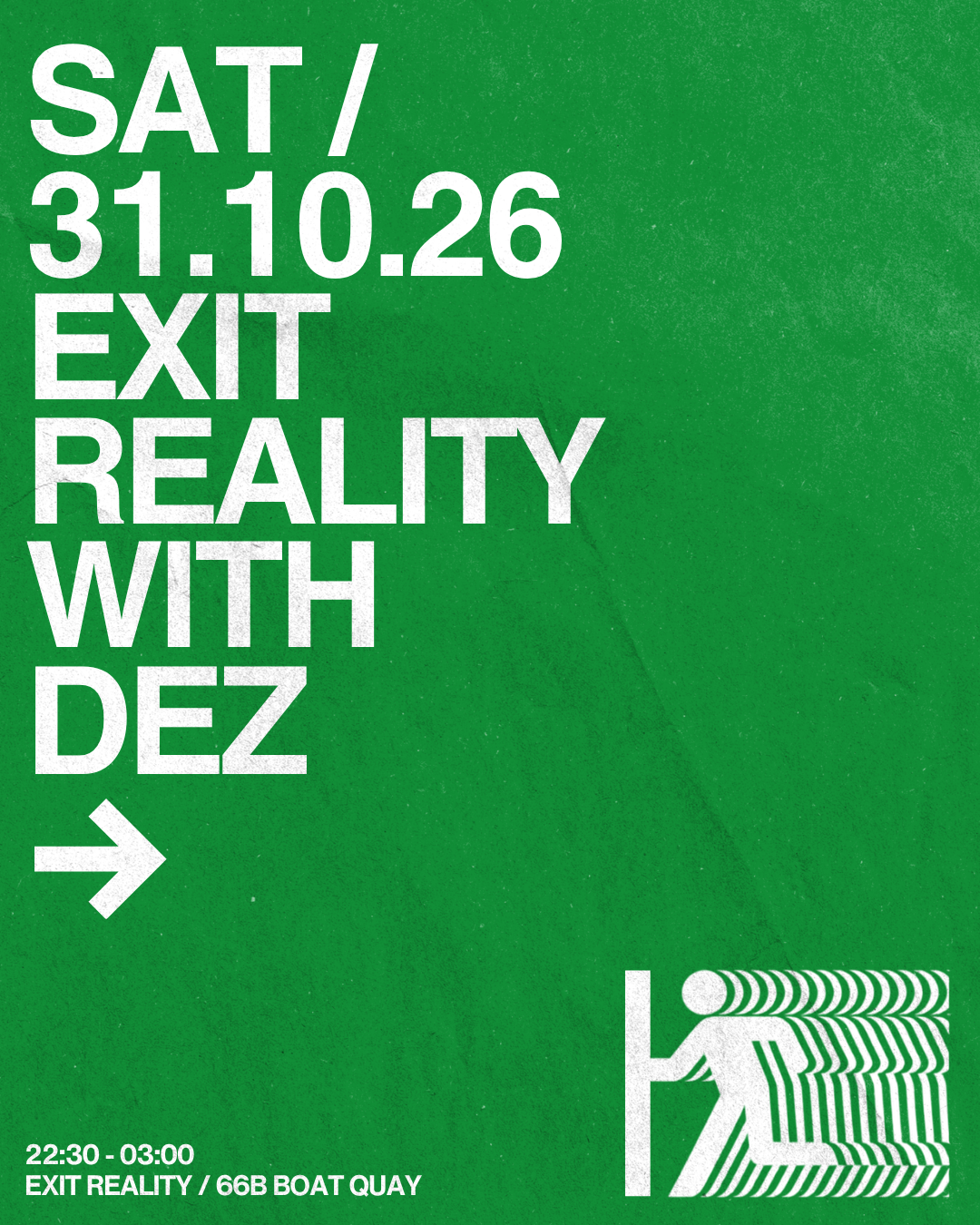 Exit Reality with Dez