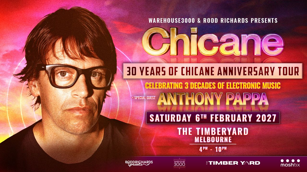 30 Years of Chicane, Australian National Tour - Melbourne
