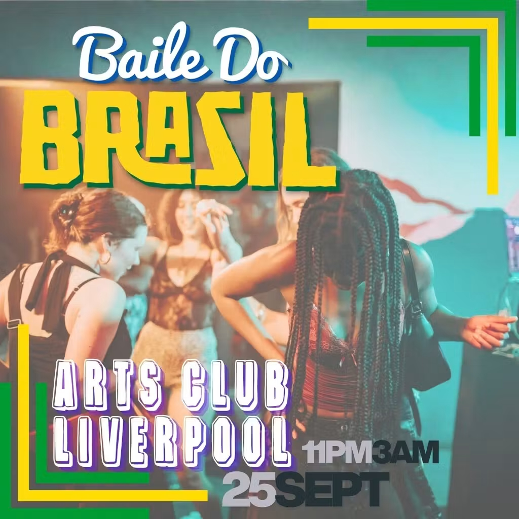 Baile Do Brazil - Brazilian Baile Funk Party (Liverpool) at Arts Club, 90 Seel Street; Liverpool; L1 4BH; United Kingdom