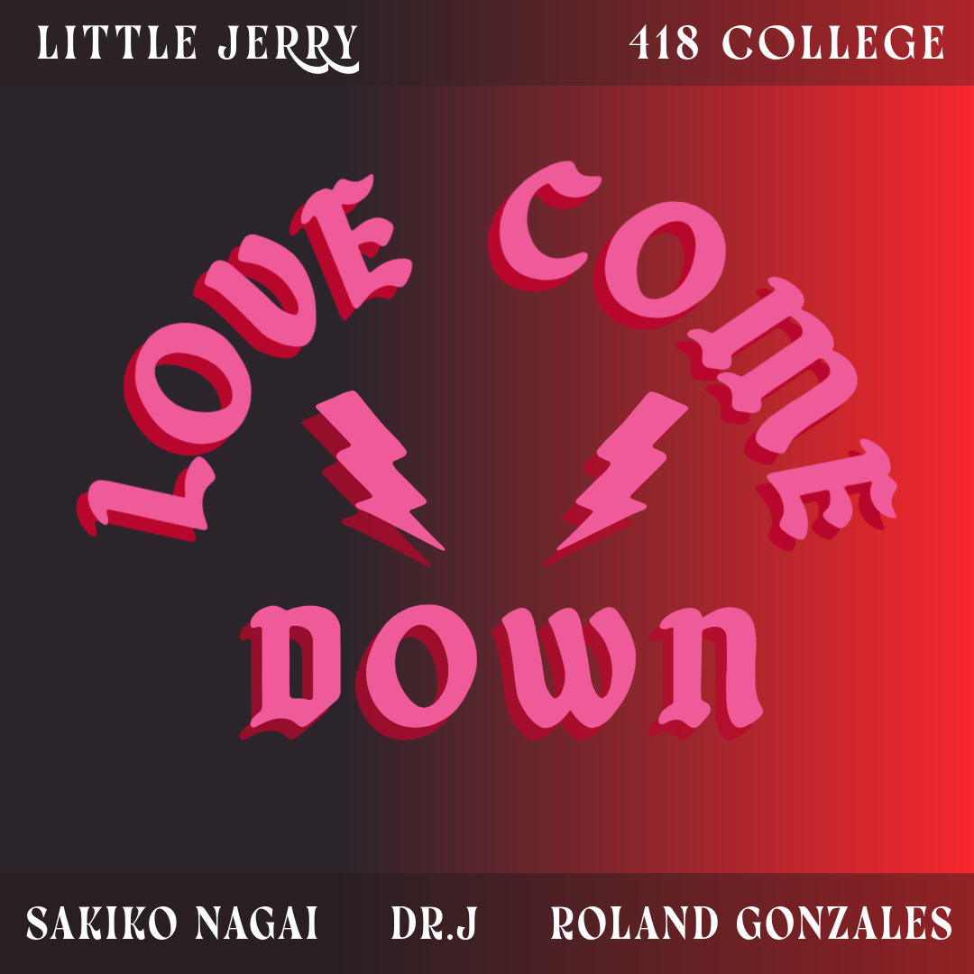 Love Come Down x Smol Gerald