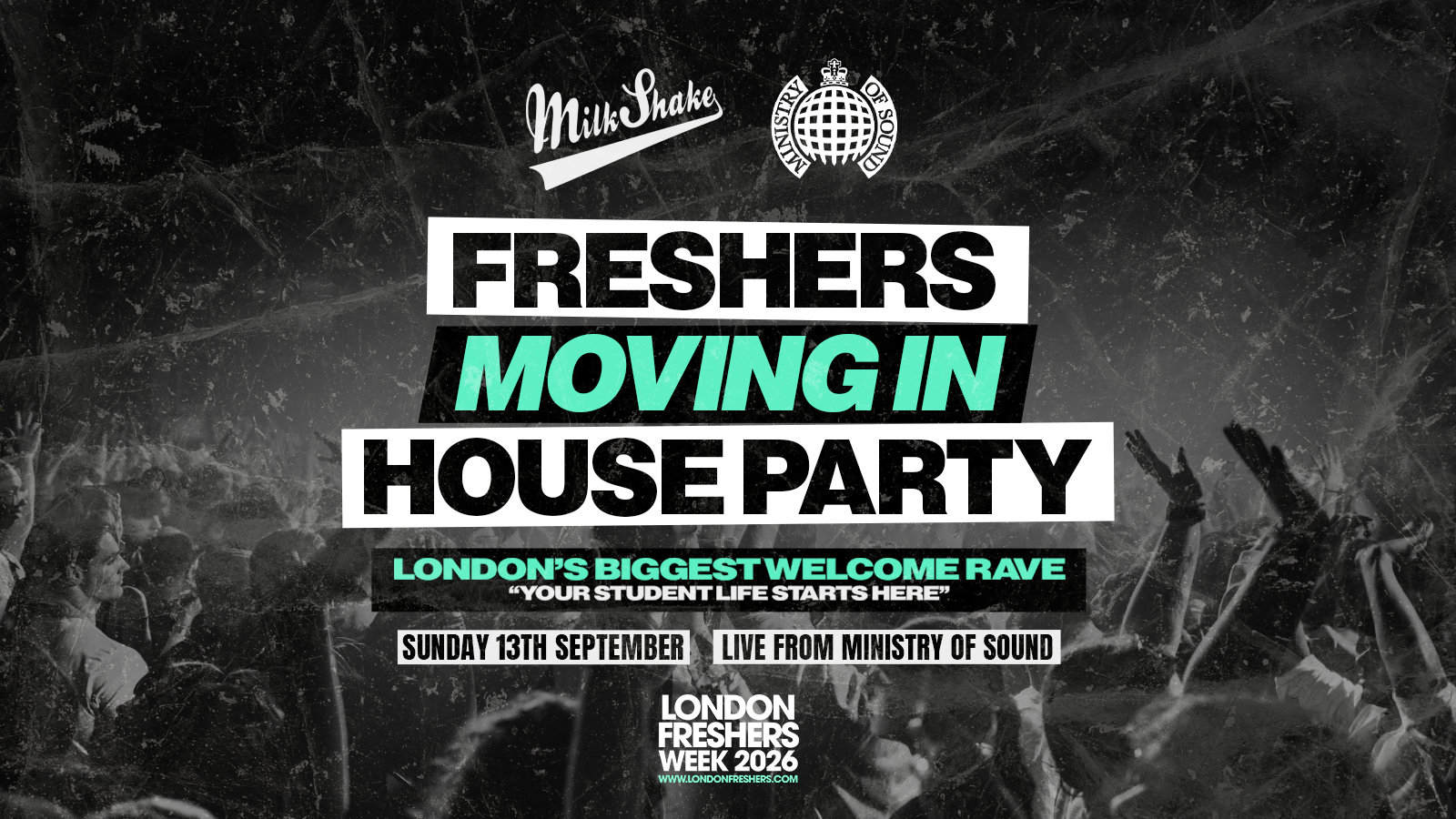 The Freshers Moving In House Party - Ministry Of Sound