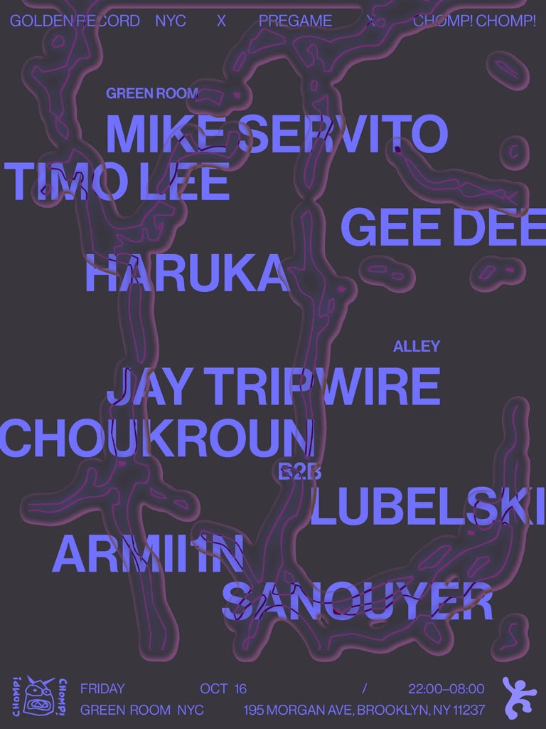 Golden Record NYC x pregame x Chomp! Chomp! present Jay Tripwire, Mike Servito