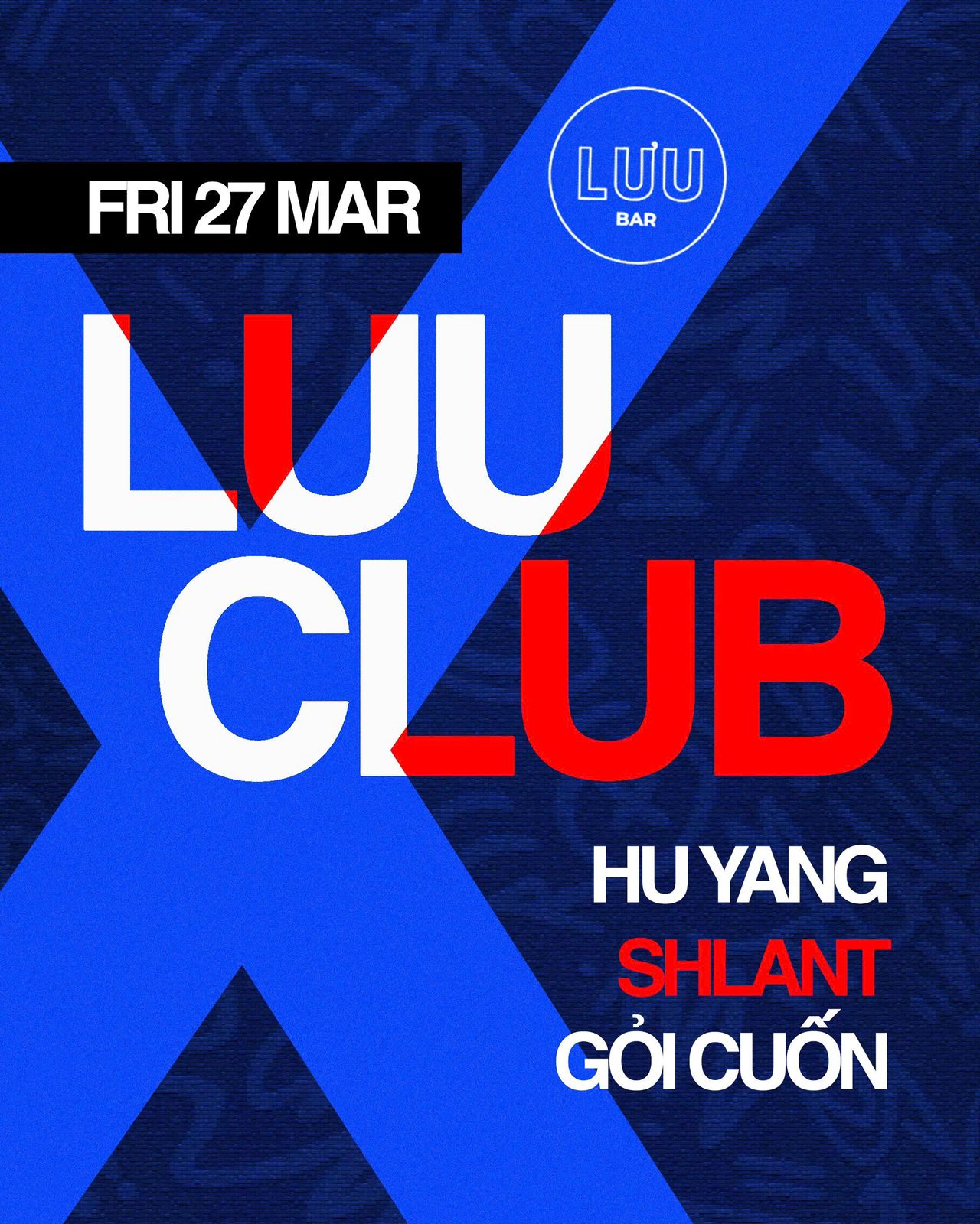 Luu Club: Hu Yang, Shlant, Gỏi Cuốn