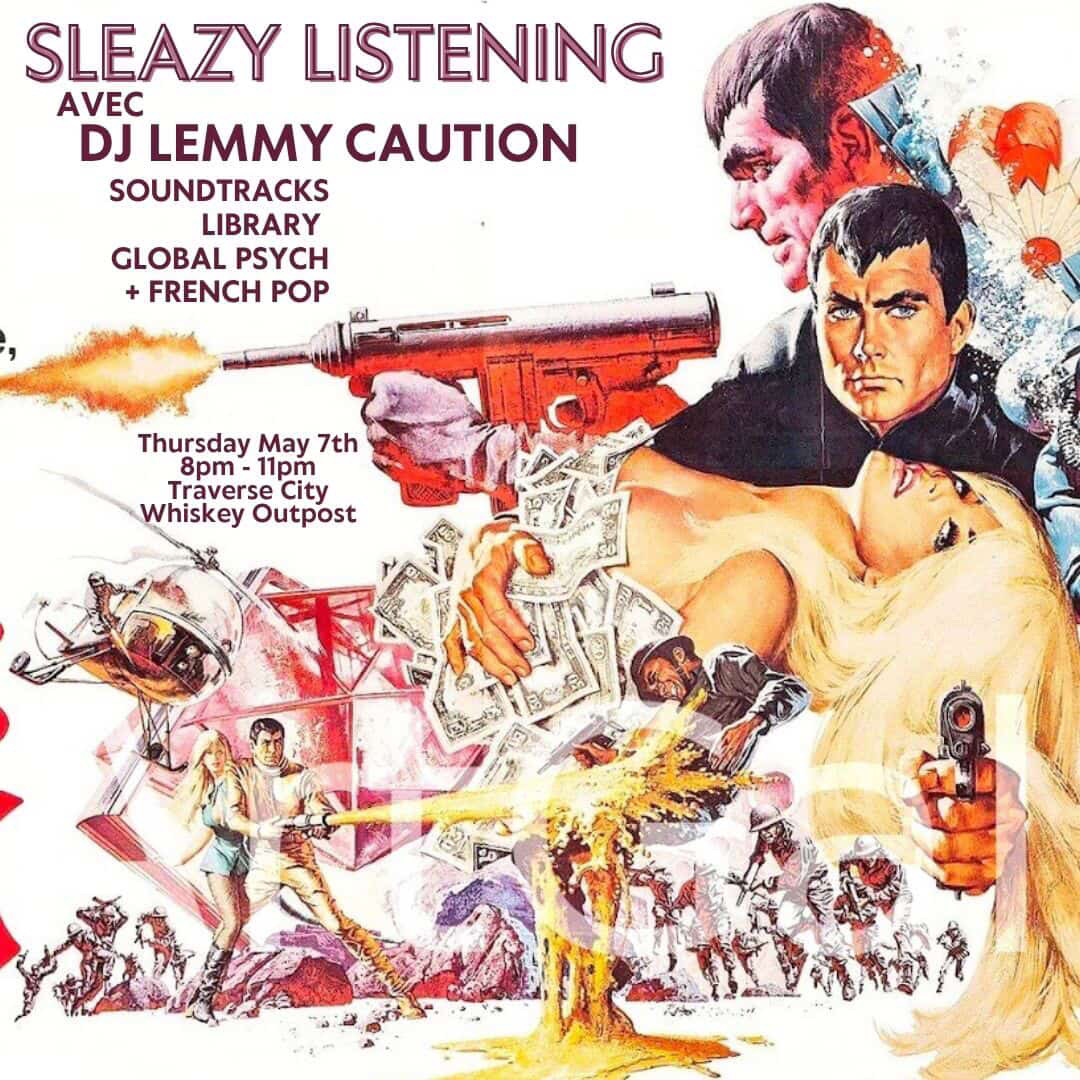 The Outpost: Sleazy Listening with DJ Lemmy Caution at Traverse