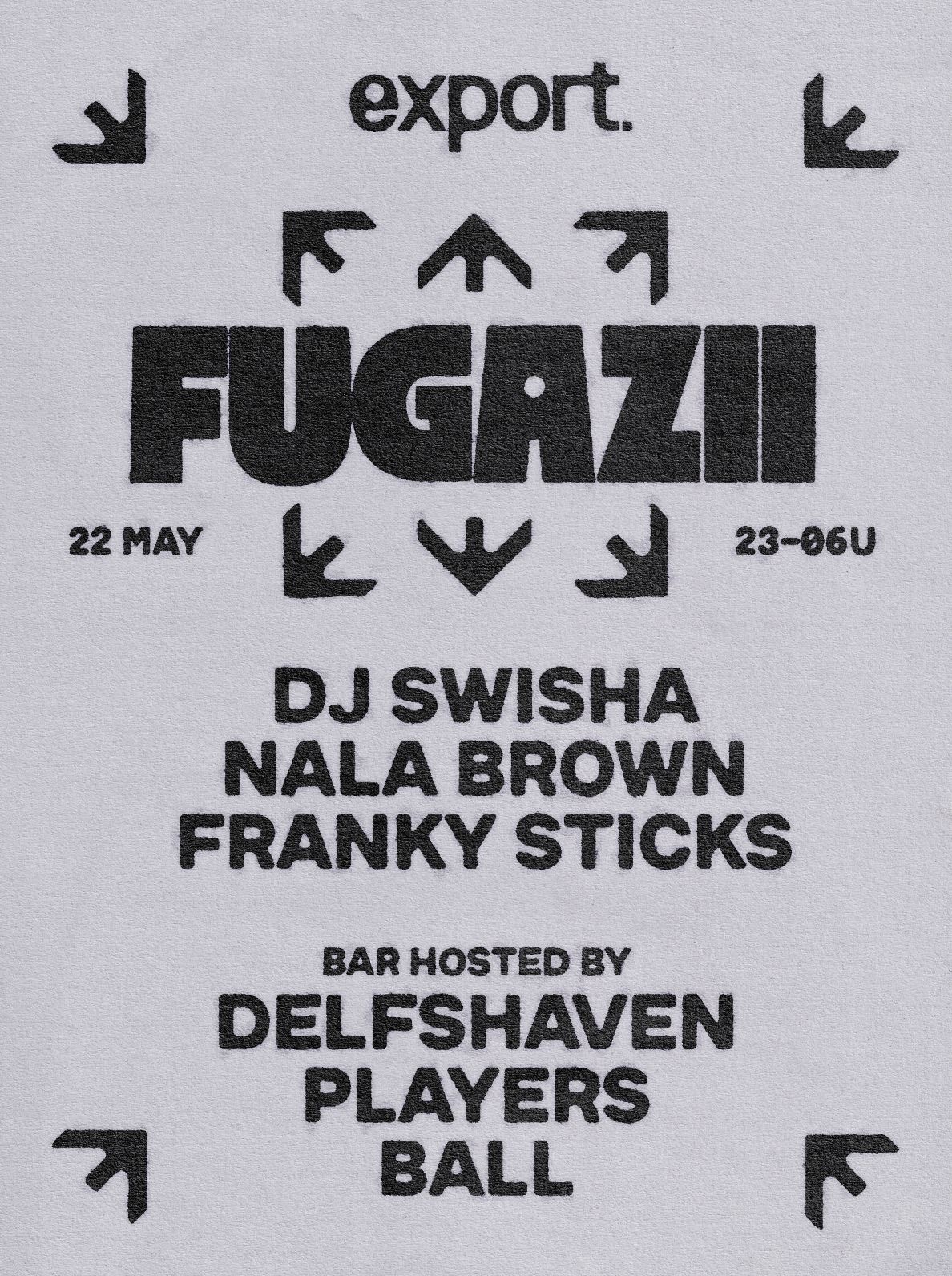 Fugazii x export - DJ SWISHA - Nala Brown - Franky Sticks
