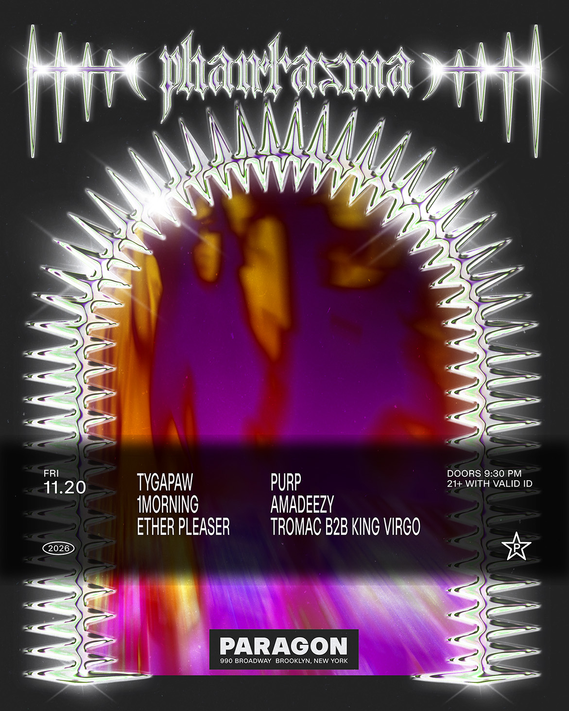 Phantasma: TYGAPAW, 1morning, Ether Pleaser + purp, Amadeezy, Tromac b2b King Virgo