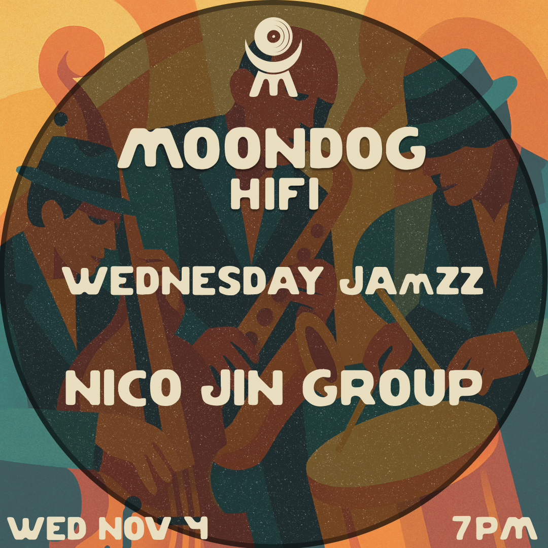 Wednesday JAmZZ: Nico Jin Group - Moondog HiFi