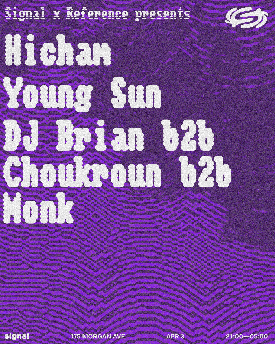 Signal x Reference: Hicham, Young Sun, DJ Brian b2b Choukroun b2b Monk