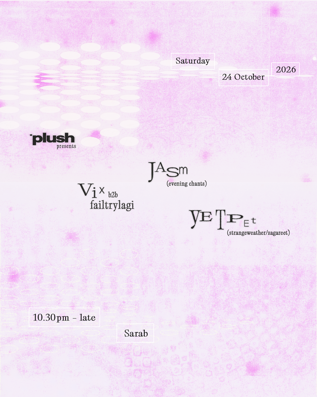 PLUSH 001 at TBA - SARAB - Bali Lane