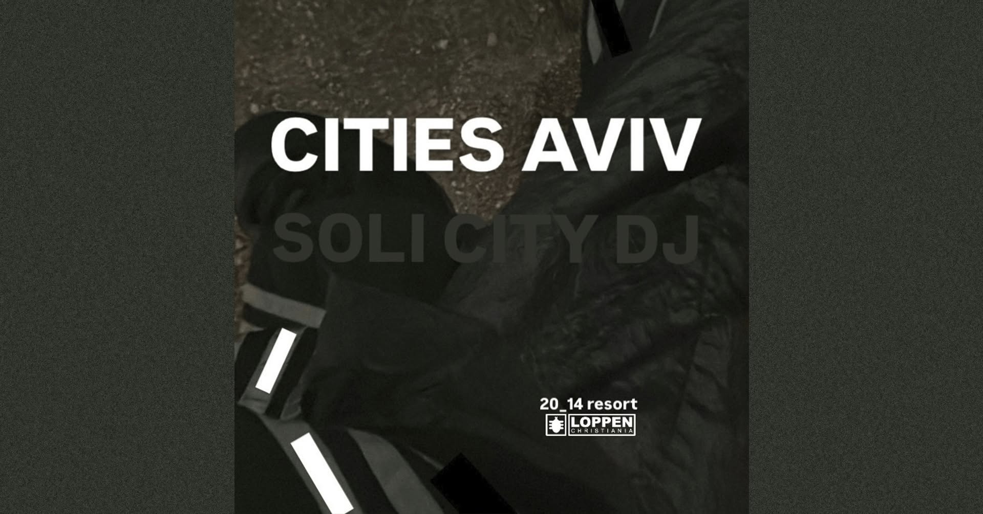 2014 resort: Cities Aviv (US) + DJ: Soli City