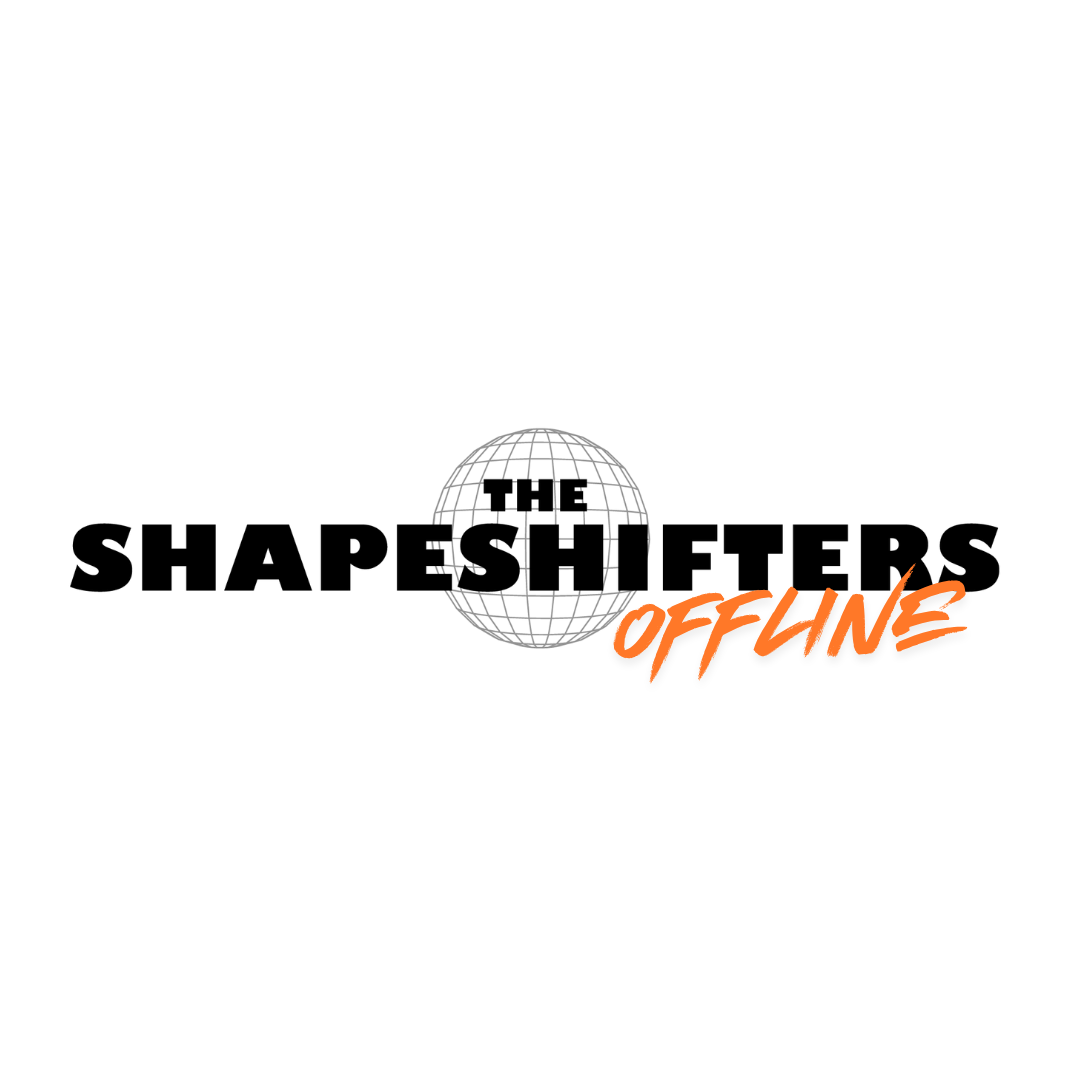 The Shapeshifters OFFLINE flyer