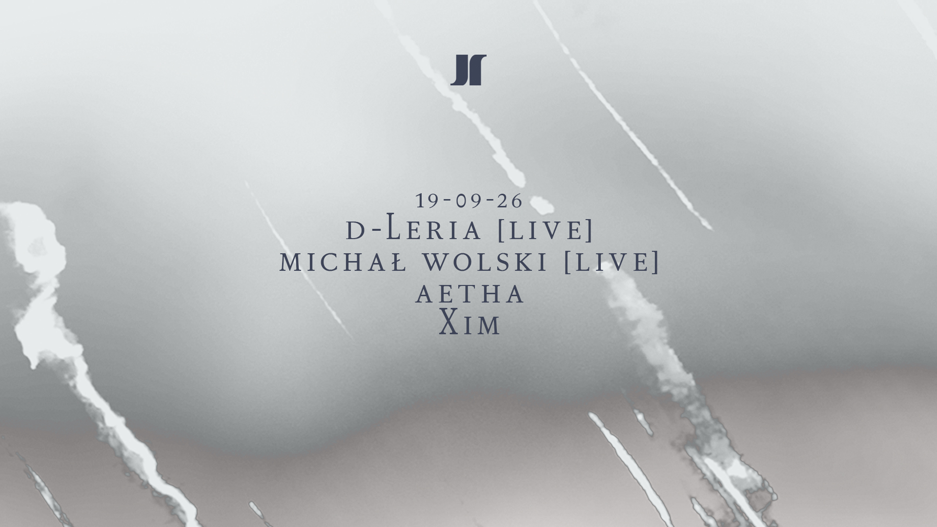 J1 - D-Leria [LIVE], Michal Wolski [LIVE], Aetha, Xim