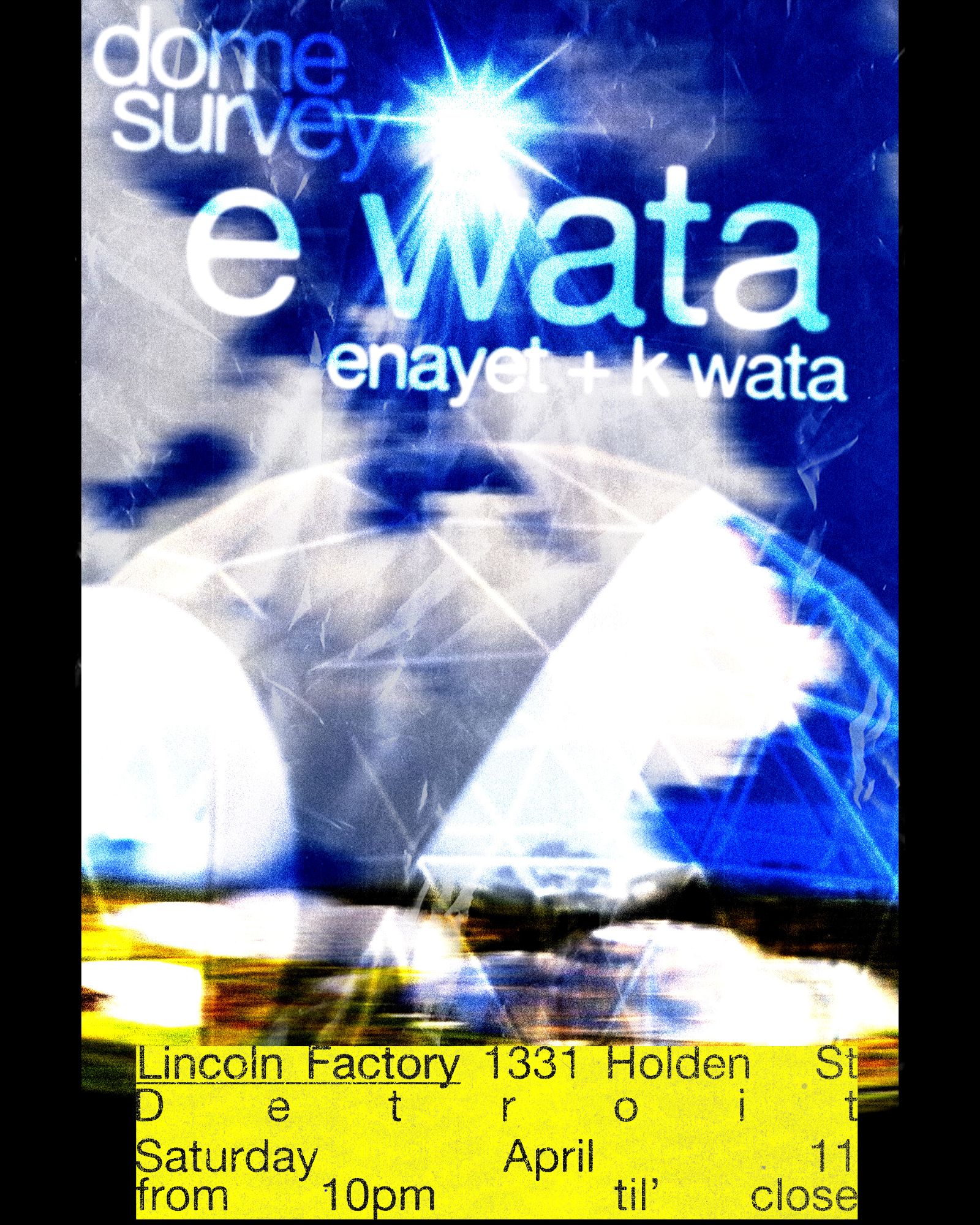 DOME SURVEY + E. Wata