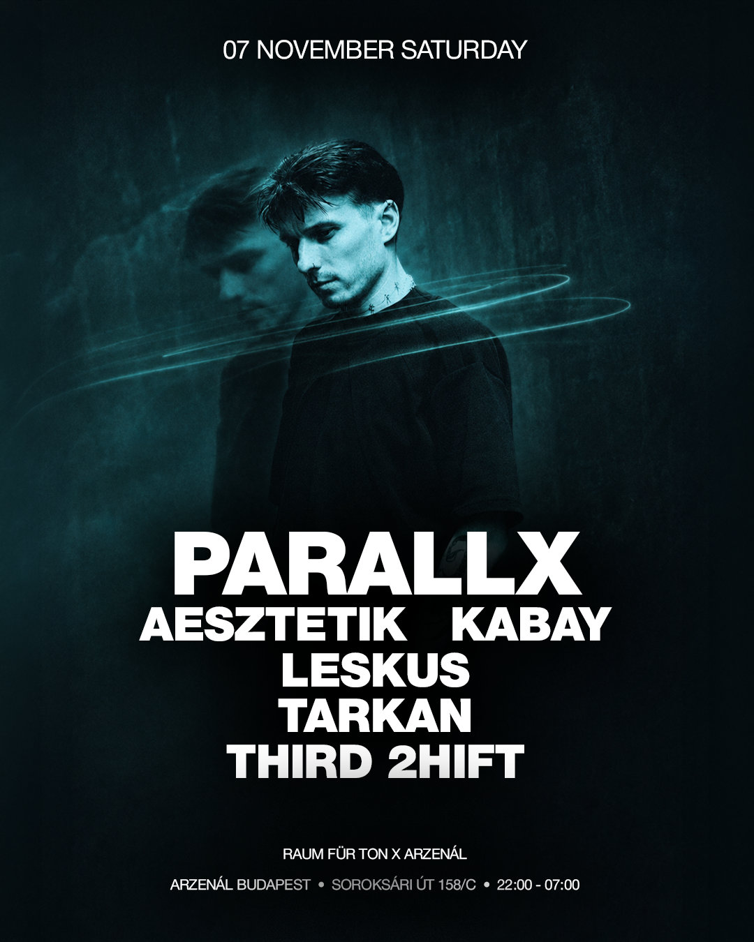 Raum für Ton at Arzenál Chapter One with Parallx, AESZTETIK, Kabay, Leskus, Tarkan, THIRD 2HIFT