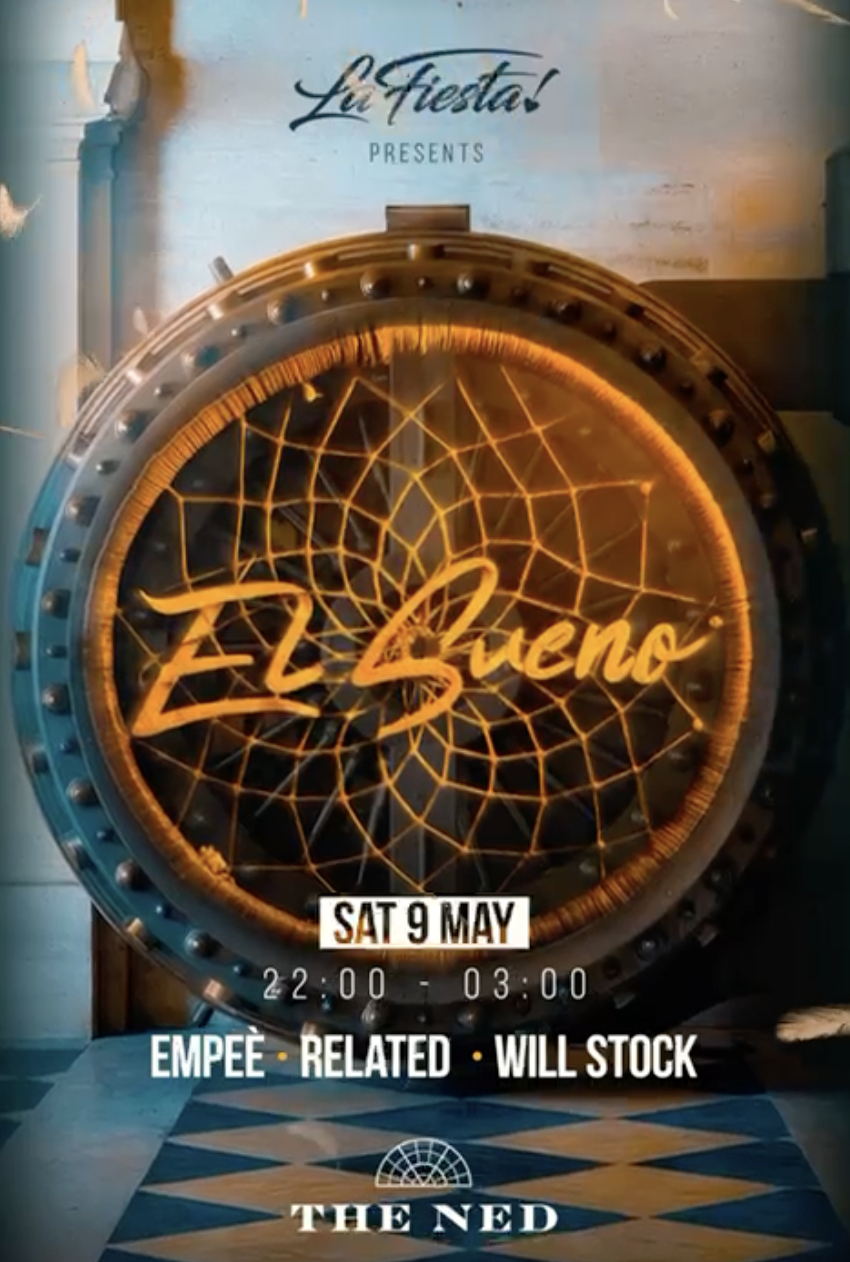 El Sueño - The Ned London [THIS SATURDAY]