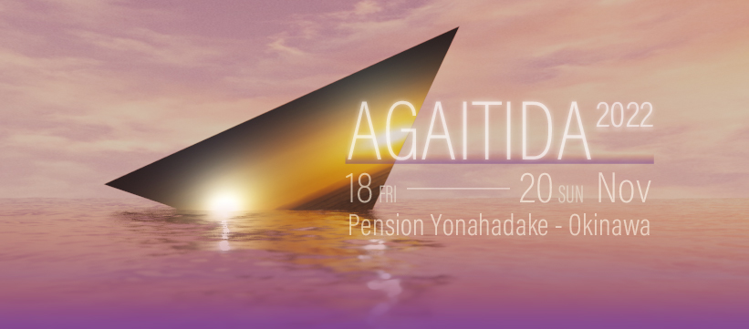 Agaitida 2022 at ペンション与那覇岳, Okinawa 