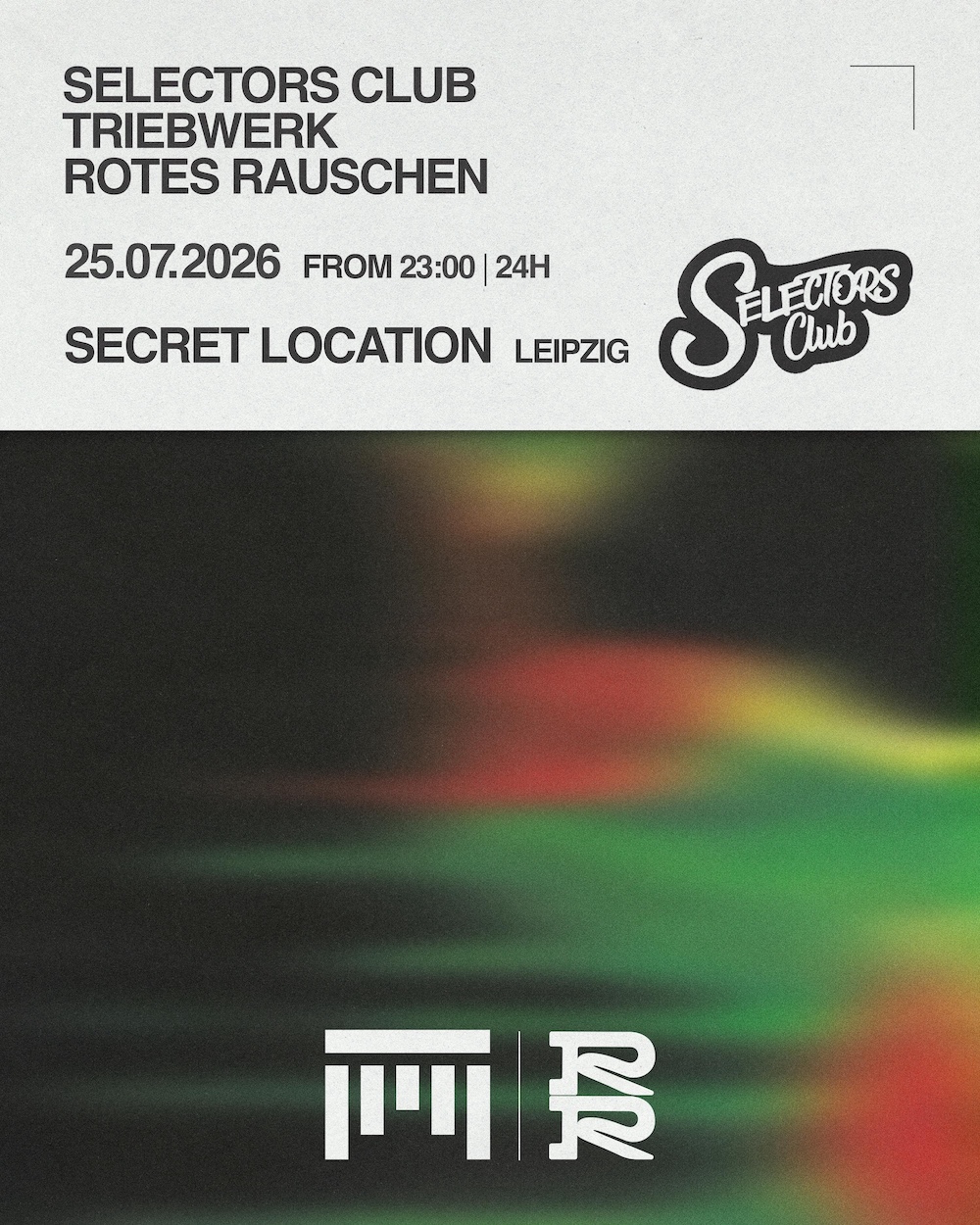 Selectors Club x Triebwerk x Rotes Rauschen — Leipzig