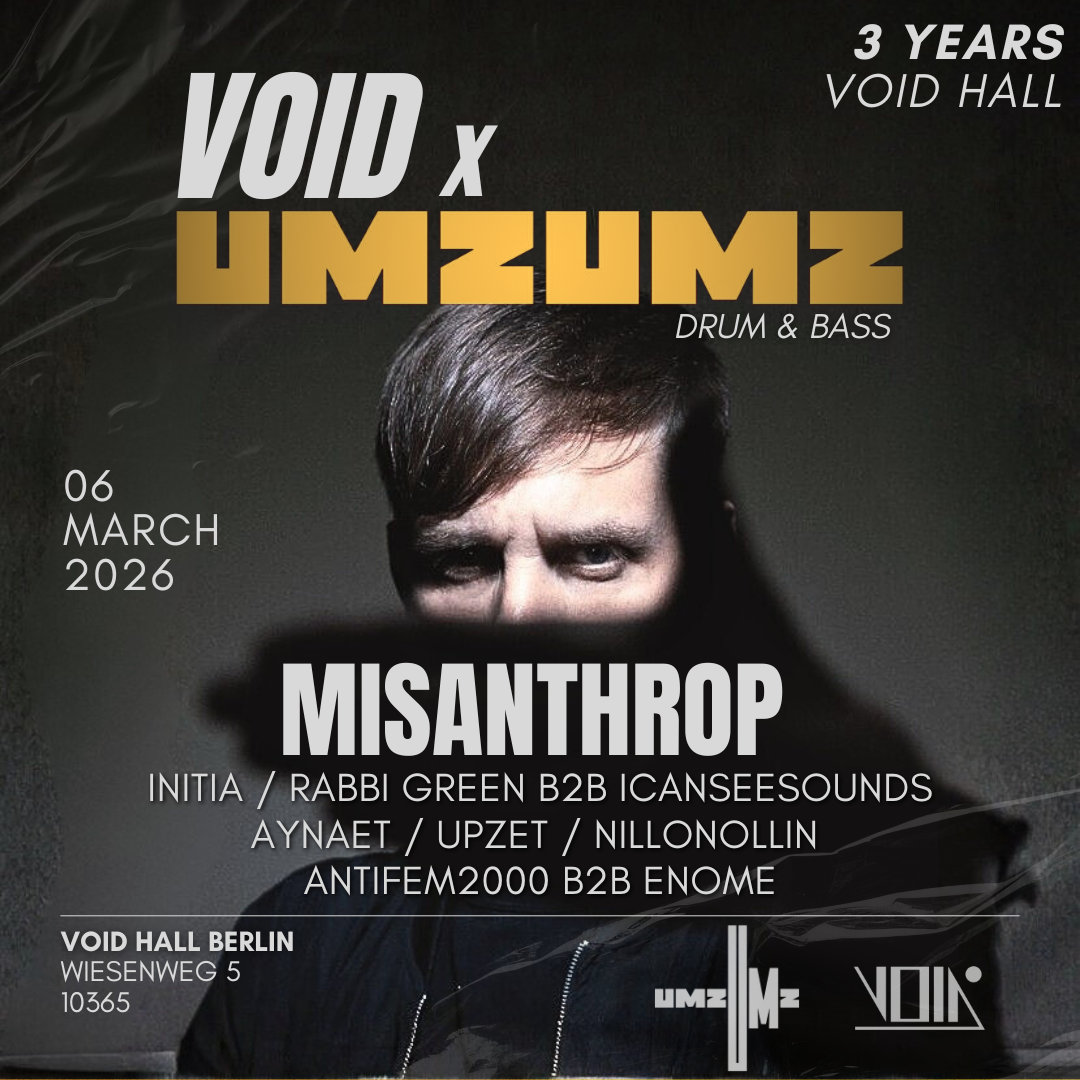 VOID x UMZUMZ with Misanthrop, Initia, Rabbi Green, icanseesounds, Aynaet, Upzet, nillonollin