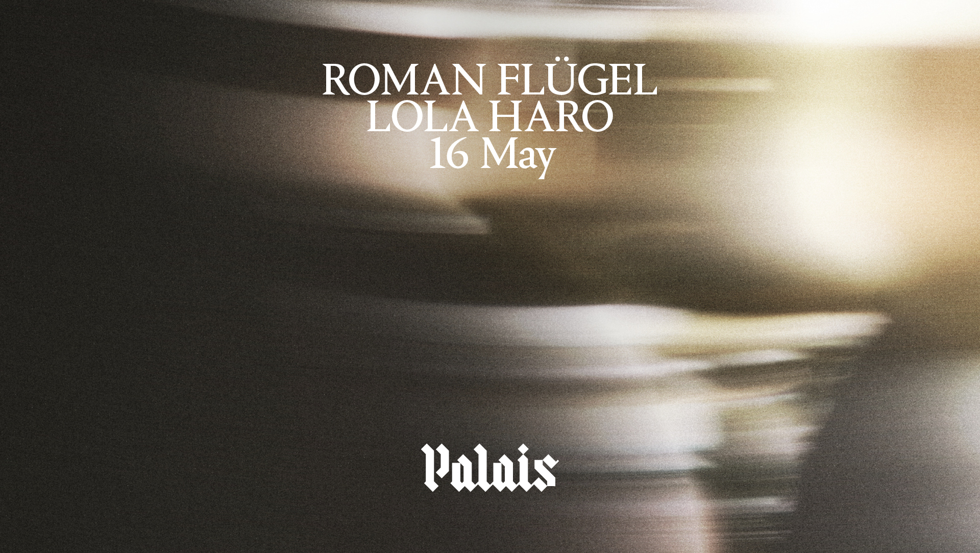Palais: Roman Flügel & Lola Haro