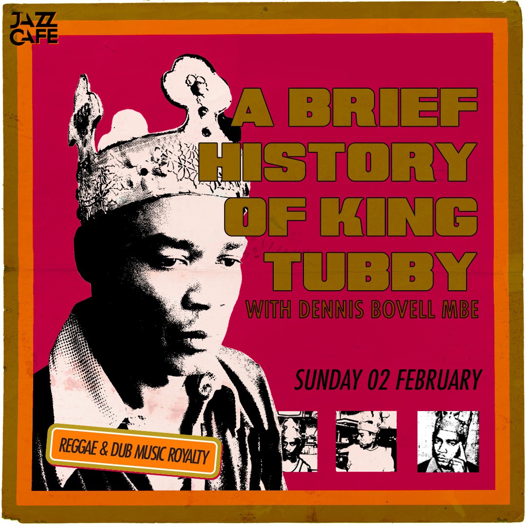 A Brief History of King Tubby with Dennis Bovell MBE at The Jazz