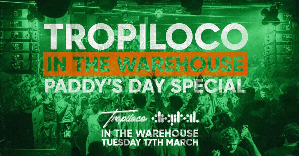 Tropiloco Paddy's Day Special
