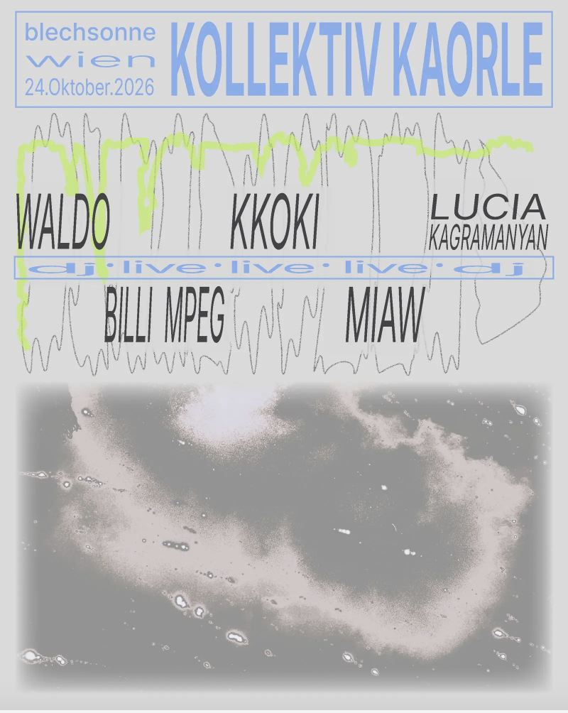 mini blechsonne w/ miaw, Kkoki, BILLI MPEG, Lucia Kagramanyan & waldo