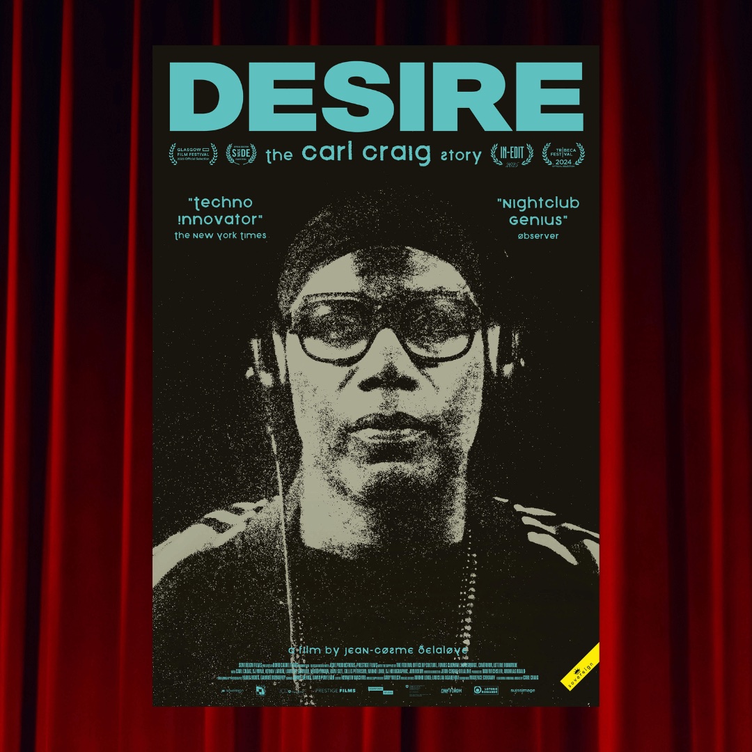 “Desire: The Carl Craig Story” Screening + DJ Sets