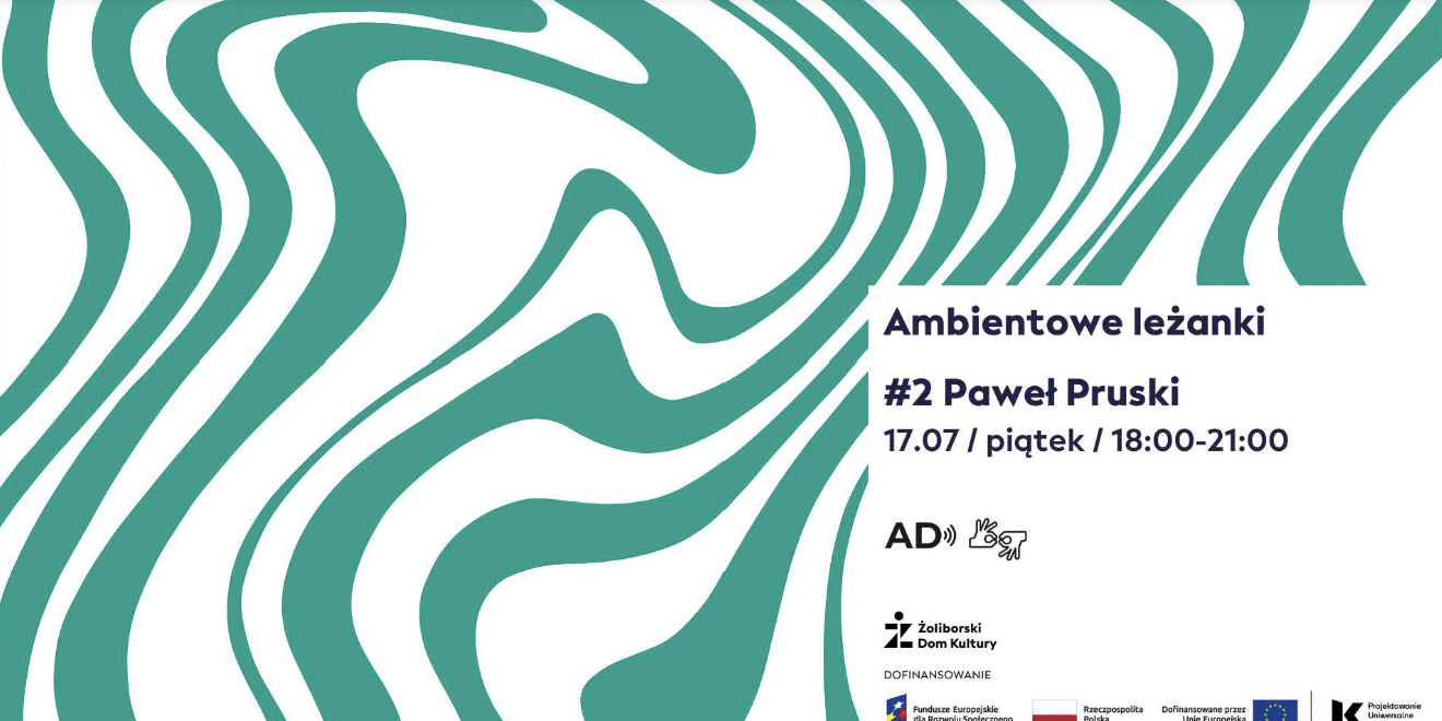 Ambientowe Leżanki: Paweł Pruski — TBA - Park im. Stefana Żeromskiego, Varšava