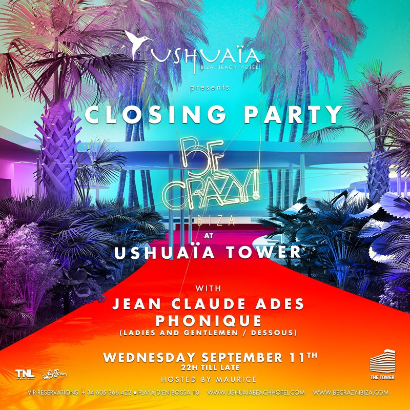 Be Crazy Ibiza Closing Party at Ushua a Tower Ibiza