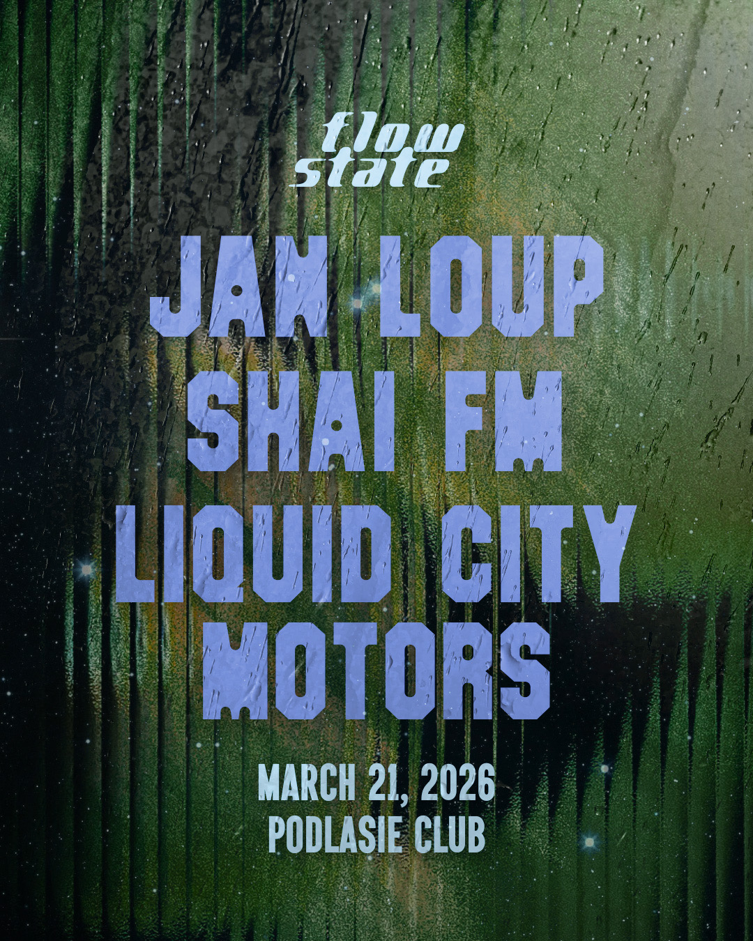 Flow State with Jan Loup, Shai FM, Liquid City Motors