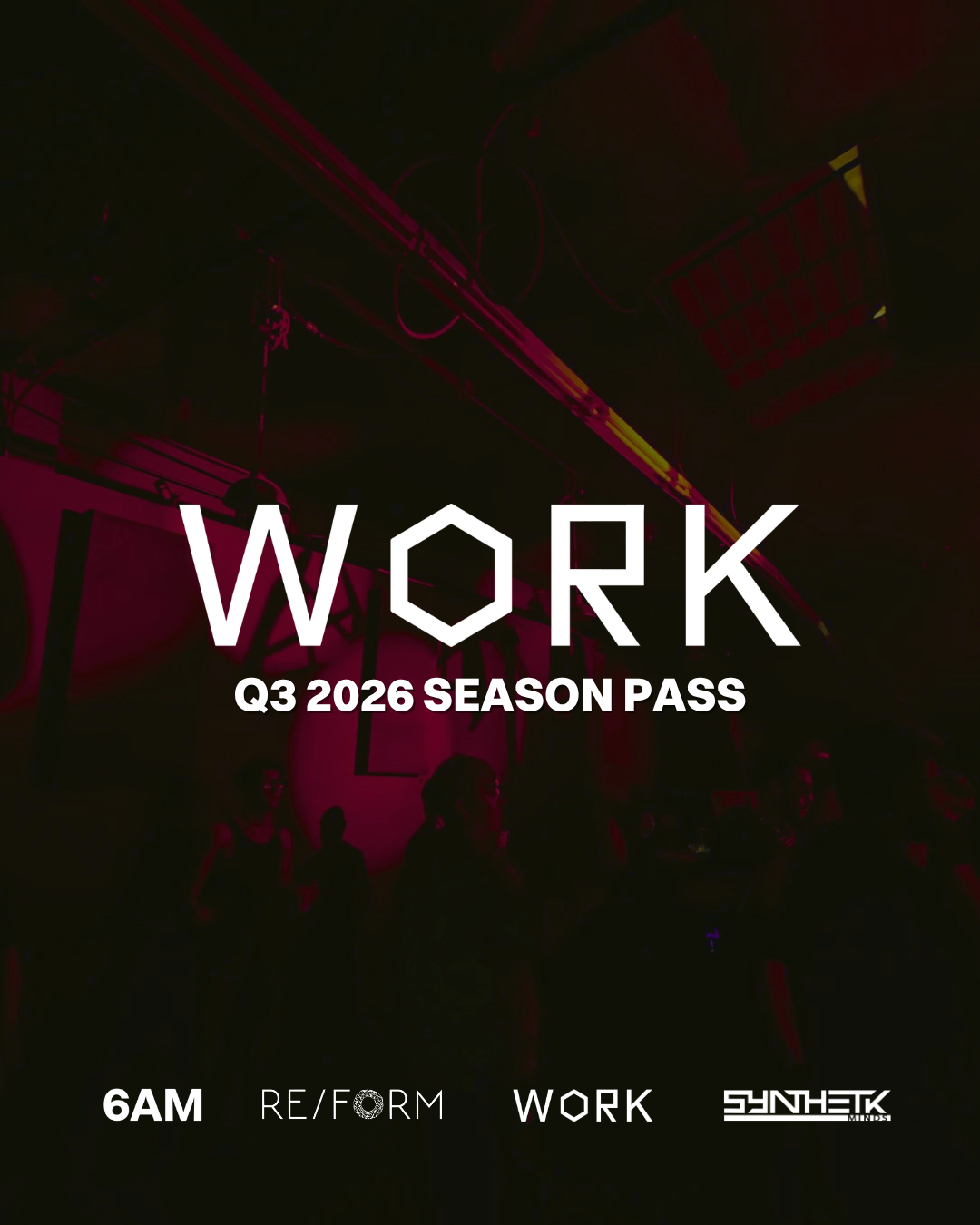WORK Q3 2026 SEASON PASS