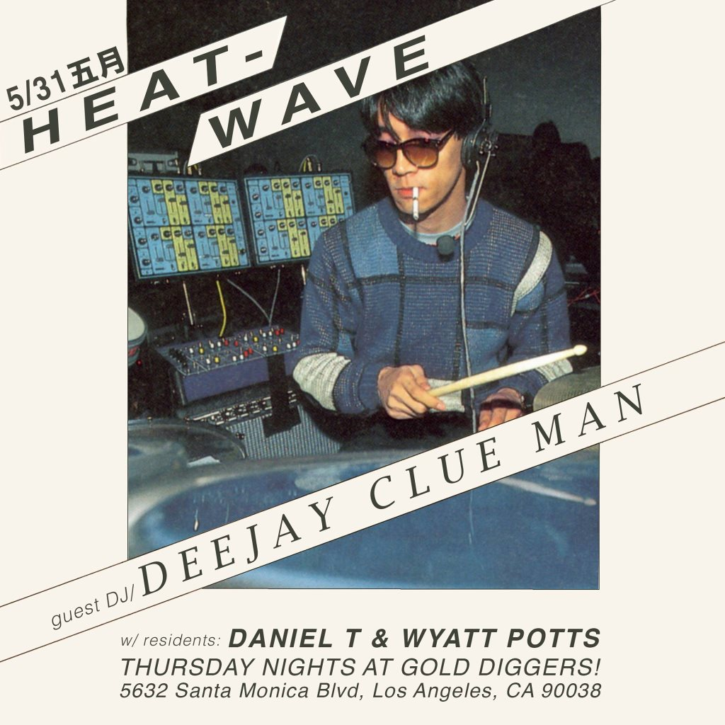 Heat-Wave with Deejay Clue Man at Gold Diggers, Los Angeles