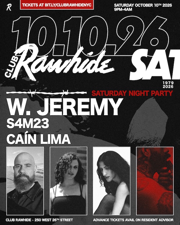 Club Rawhide SATURDAY NIGHT 10.10.26 w/ W. Jeremy, S4M23, Caín Lima