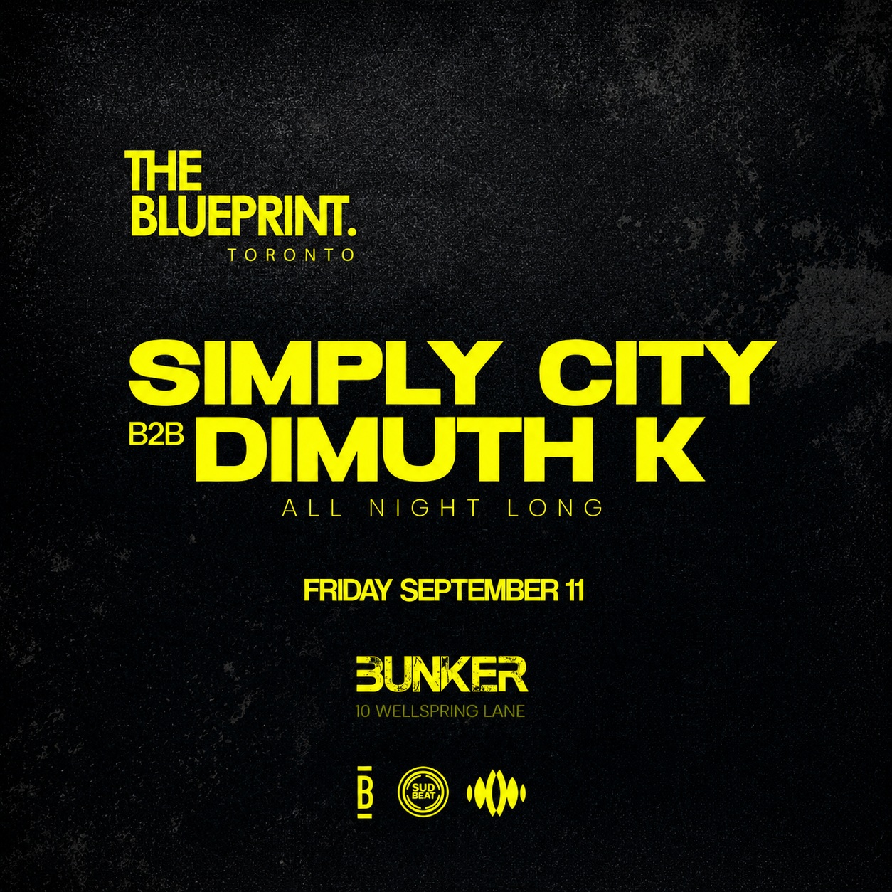 THE BLUEPRINT. Toronto with Simply City B2B Dimuth K (All Night Long)