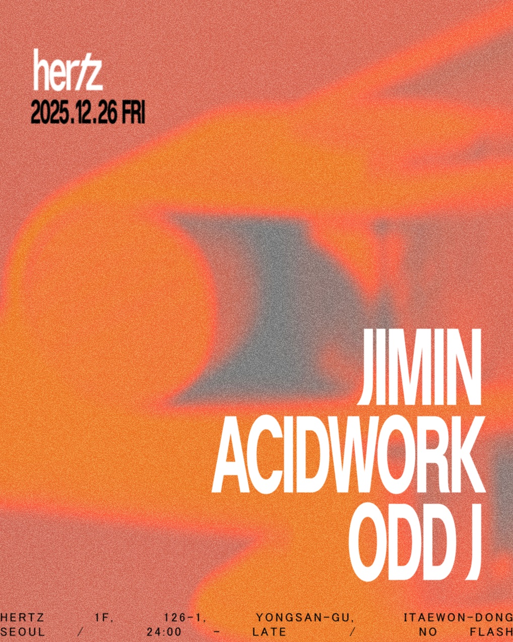 Hertz 헤르츠 Selectors: Acidwork Jimin ODD J at Hertz, Seoul · Tickets