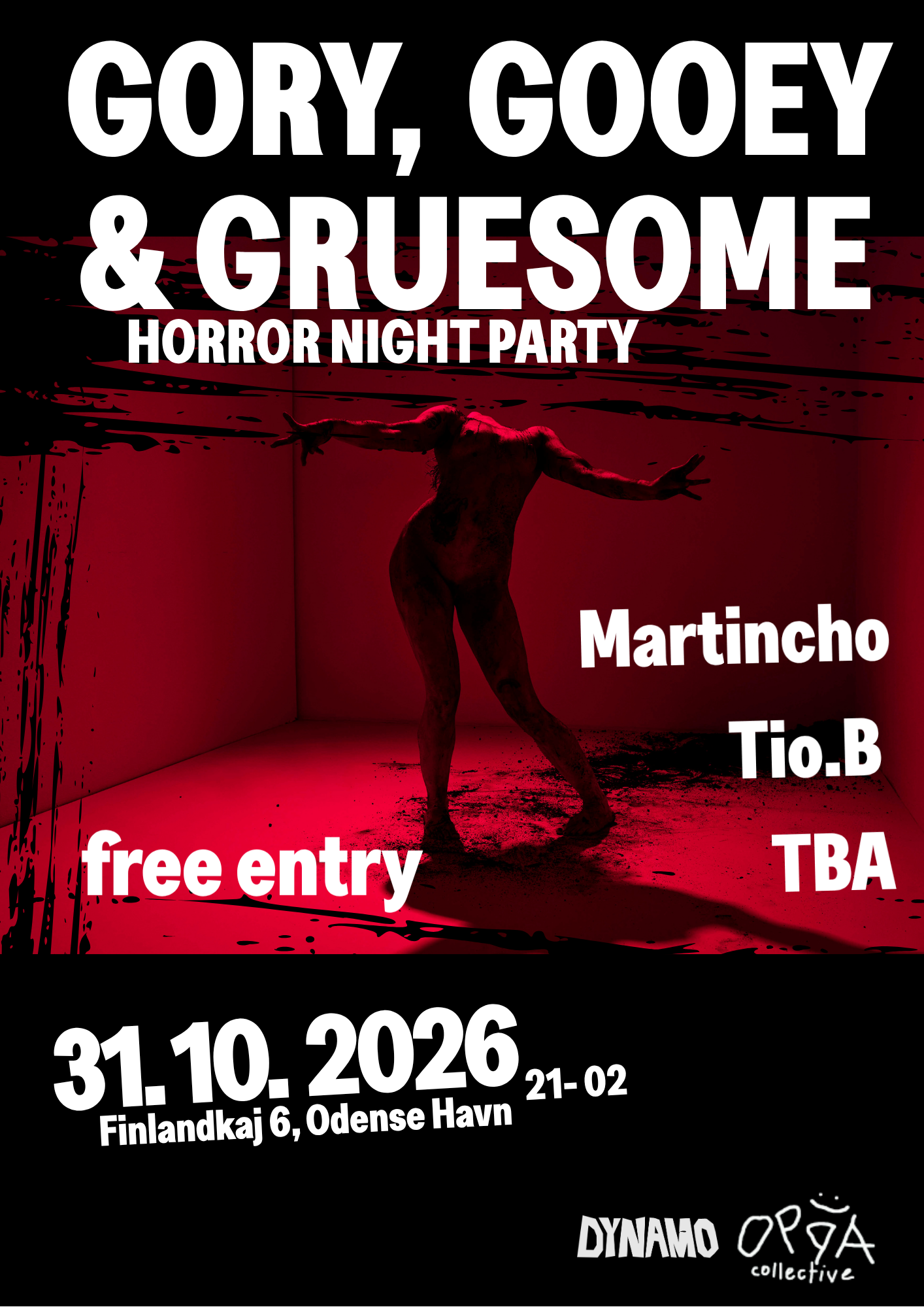 DYNAMO x OPPA COLLECTIVE present: 'GORY, GOOEY & GRUESOME'