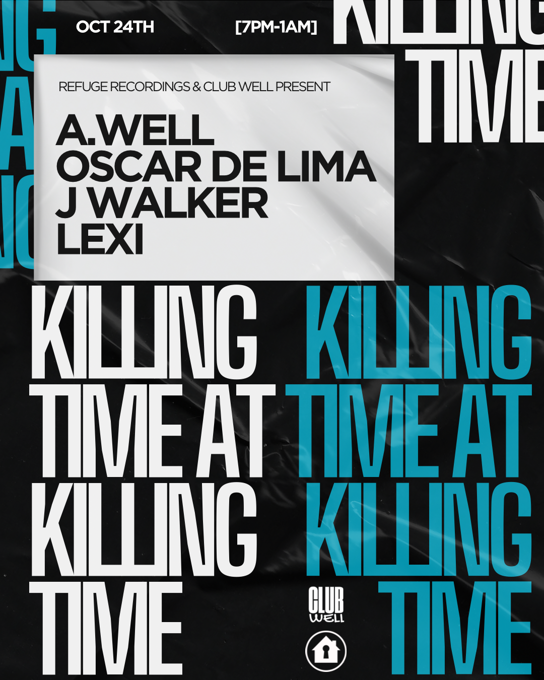 Refuge & Club Well present Killing Time