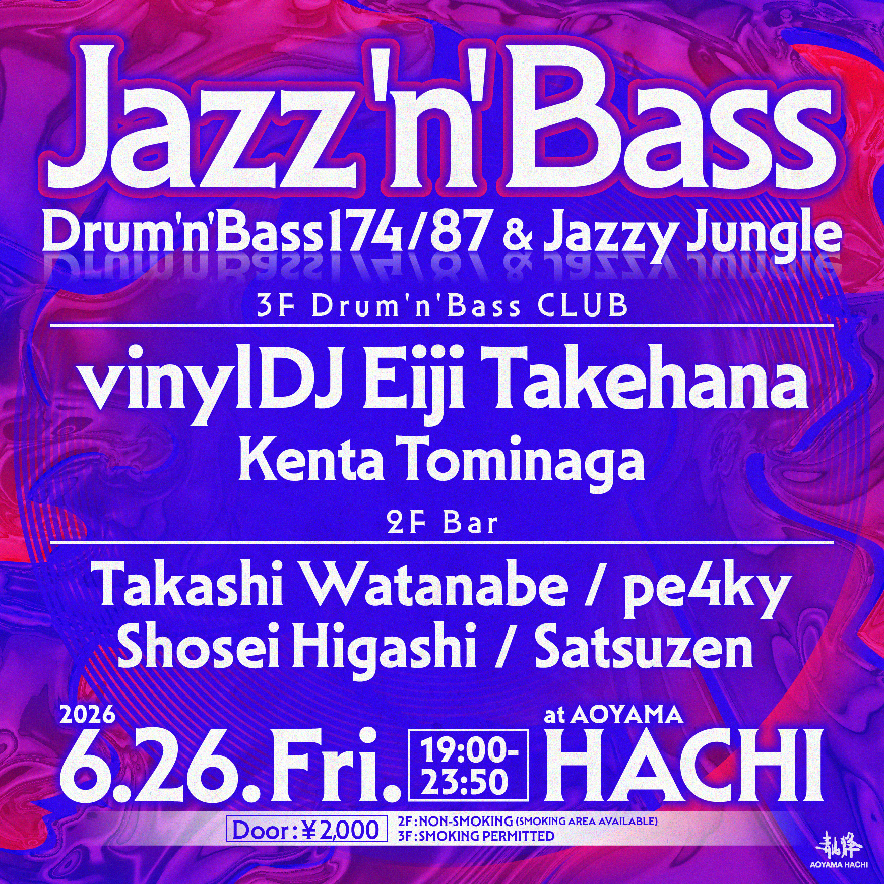 Jazz'N'Bass -Drum'n'Bass174/87 & Jazzy Jungle at Aoyama Hachi, Tokyo