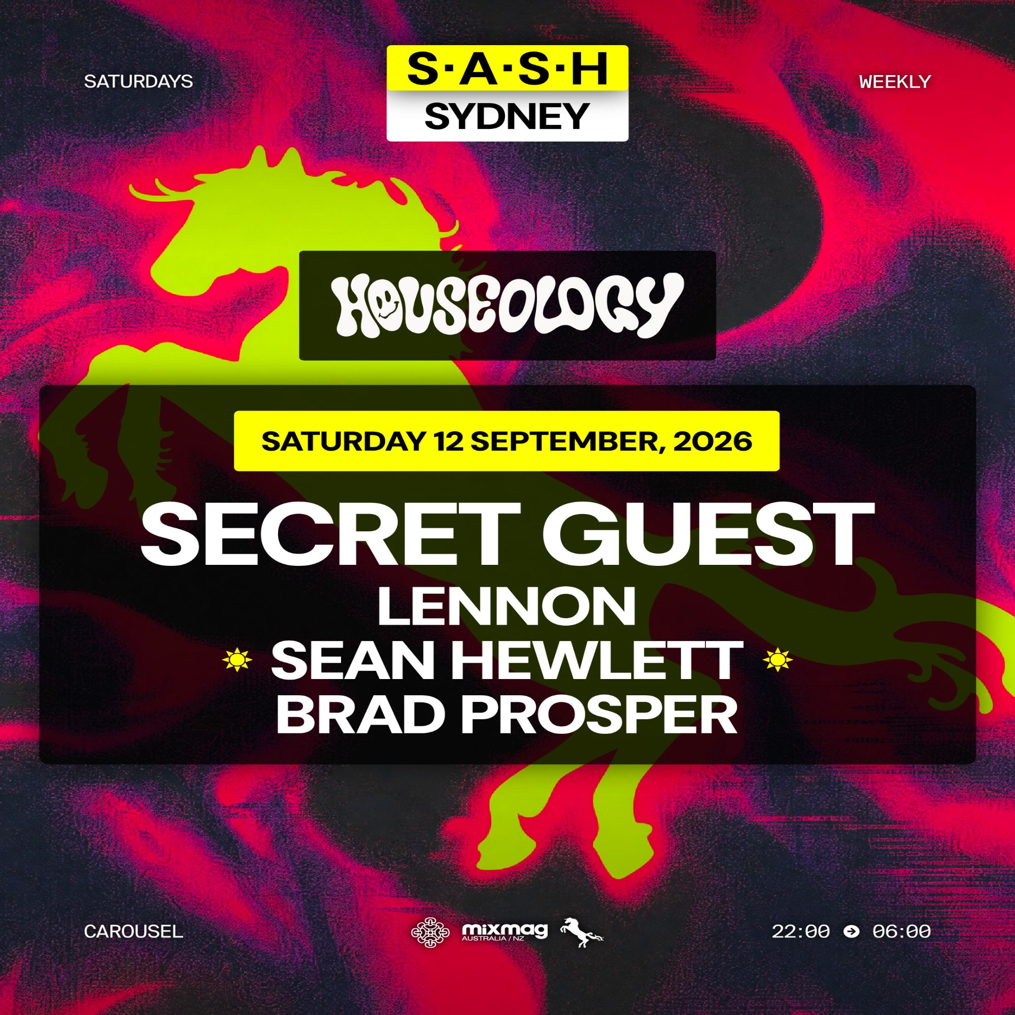 ★ S.A.S.H Sydney ★ Houseology ★ Secret Guest ★ Saturday 12th September ★