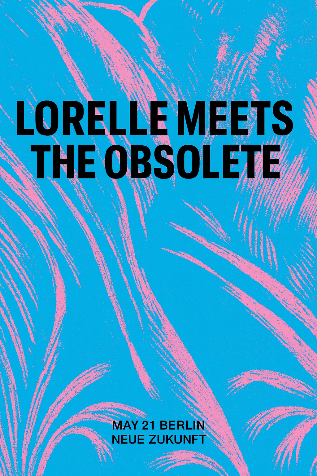 Lorelle Meets The Obsolete (MX) — Live in Berlin
