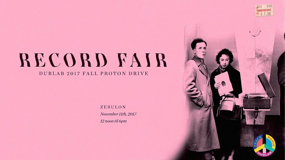 DUBLAB Record Fair 2017 Fall Proton Drive at Zebulon Los Angeles