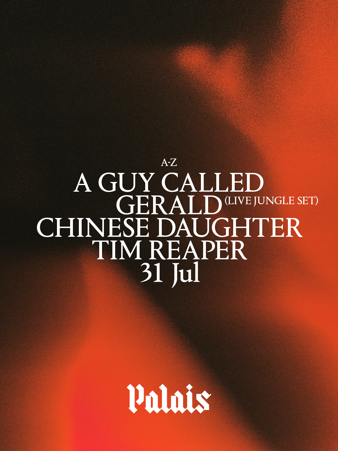 Palais: A Guy Called Gerald (Live Jungle Set), Tim Reaper & Chinese Daughter at Palais