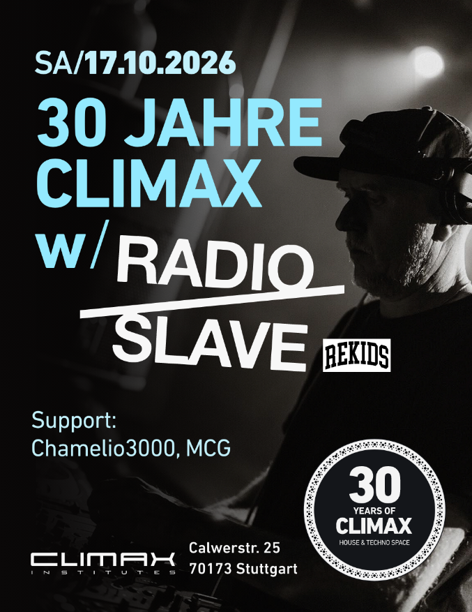 30 JAHRE CLIMAX with Radio Slave (REKIDS)